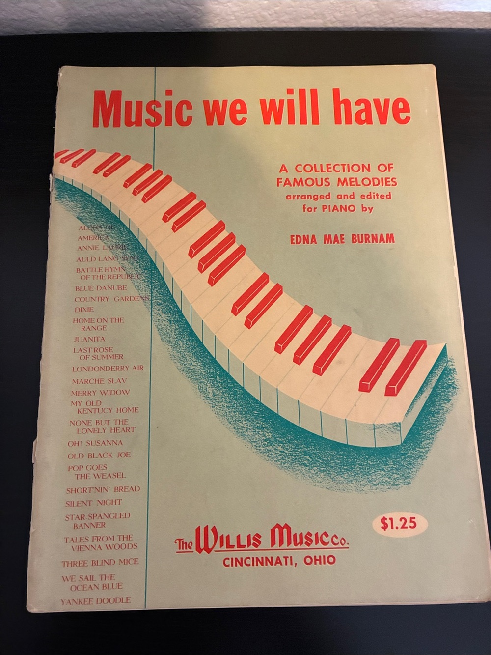 Music we will have sheet music 1957 piano melodies music song book 1st edition